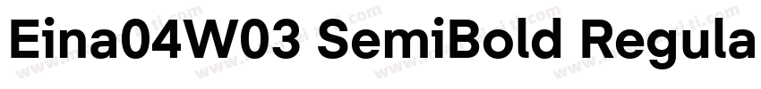 Eina04W03 SemiBold Regular字体转换
